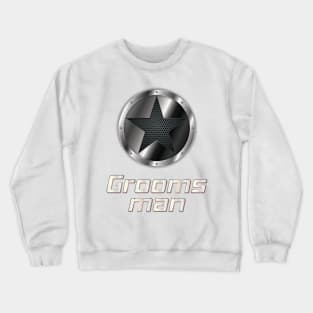 Groomsman Crewneck Sweatshirt